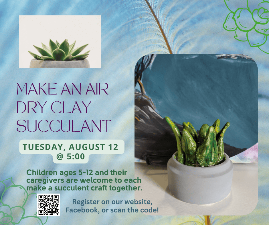a promotional flyer for an air dry clay succulent craft event, with a clay succulent model and event details for children and caregivers.