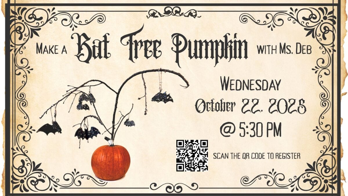 event flyer for "make a bat tree pumpkin with ms. deb" on wednesday, october 22, 2026, at 5:30 pm, featuring a pumpkin with a branch and bat decorations; qr code for registration.