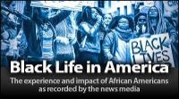 A group of people at a protest hold signs, including one reading "Black Lives," with a headline "Black Life in America" and a subheading about African American experiences in the news media.