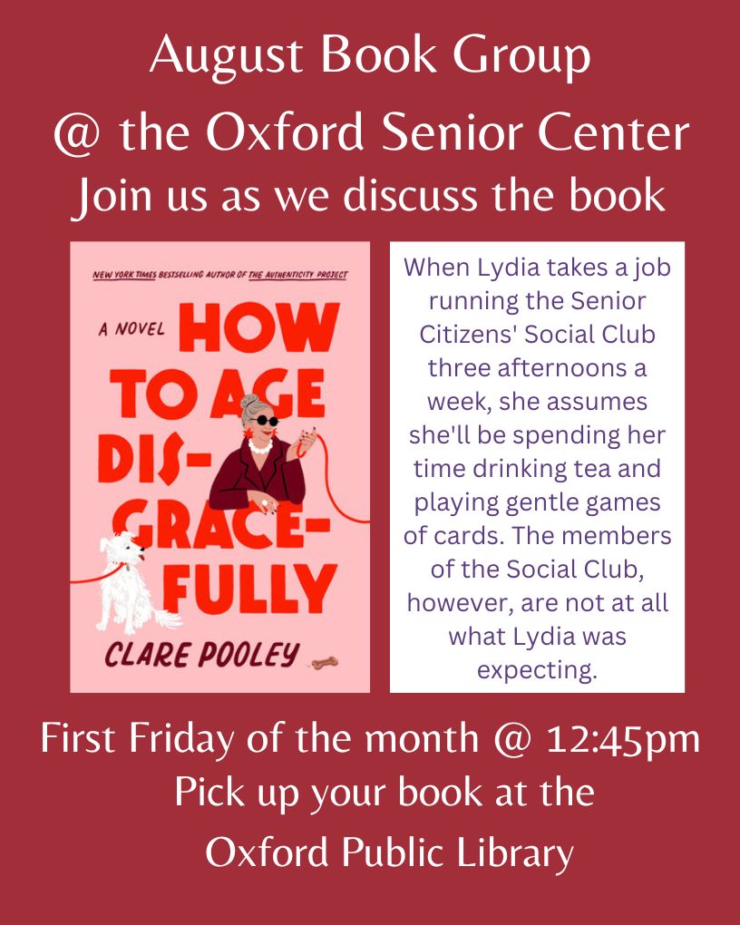 flyer for august book group at oxford senior center featuring "how to age disgracefully" by clare pooley, with meeting details and a brief book synopsis.