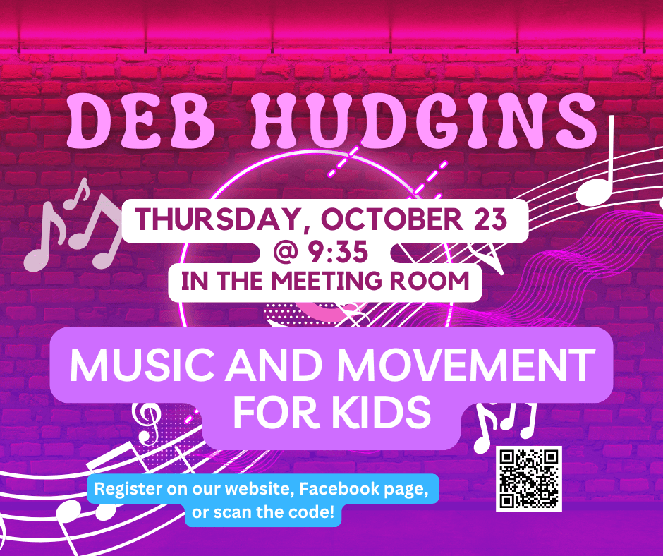 event flyer for "deb hudgins: music and movement for kids" on thursday, october 23 at 9:35 am in the meeting room. registration info and a qr code are included.
