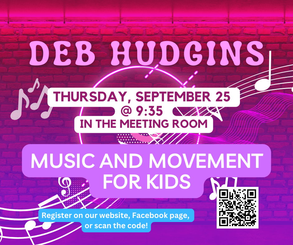 event poster for "music and movement for kids" with deb hudgins on thursday, september 25 at 9:35 in the meeting room. includes qr code for registration.