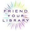 Text reads "FRIEND YOUR LIBRARY" over a multicolored starburst pattern on a white background.