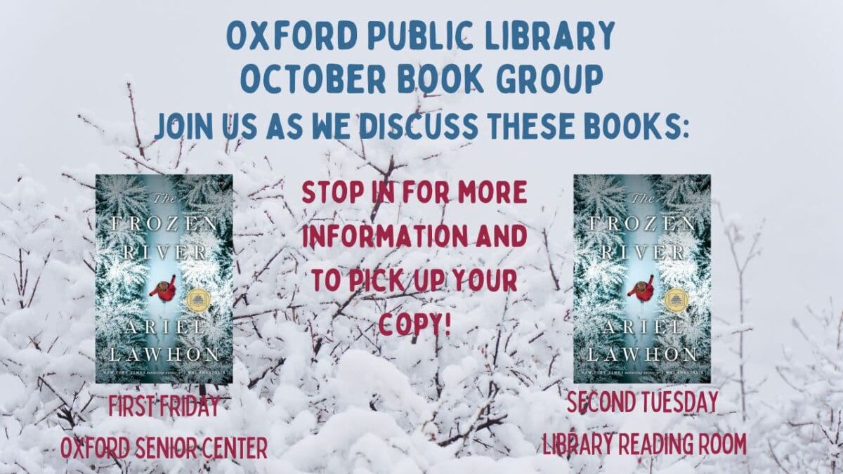 oxford public library october book group flyer featuring "the frozen river" by ariel lawhon, with meeting details at the oxford senior center and library reading room. snowy background.