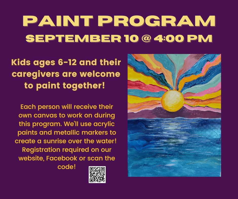 flyer for a paint program on september 10 at 4:00 pm for kids ages 6 12 and caregivers, featuring a colorful painting of a sunrise over water, and event details in yellow text.
