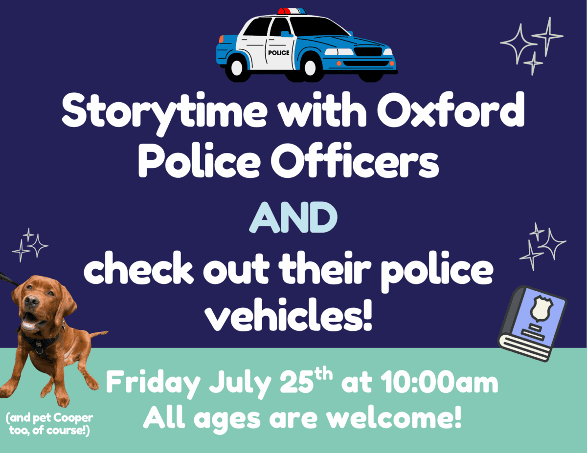 a promotional flyer for "storytime with oxford police officers" event on friday, july 25th at 10:00 am, featuring a police car, dog, and invitation for all ages.