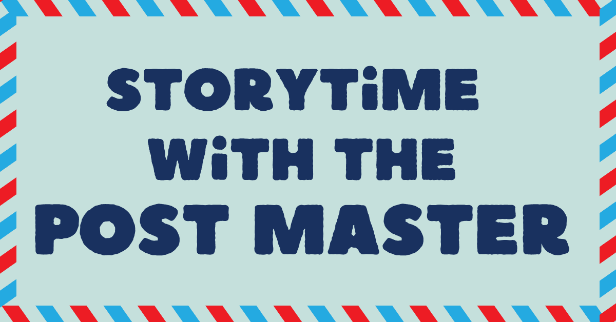 text reads: "storytime with the post master" on a light blue background with a red and blue striped border, resembling an airmail envelope.