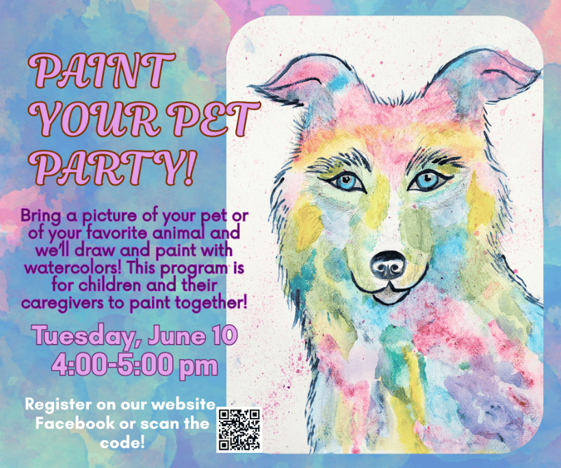 colorful watercolor painting of a dog with event details for a "paint your pet party" for children and caregivers on june 10, 4 5 pm, with registration information.