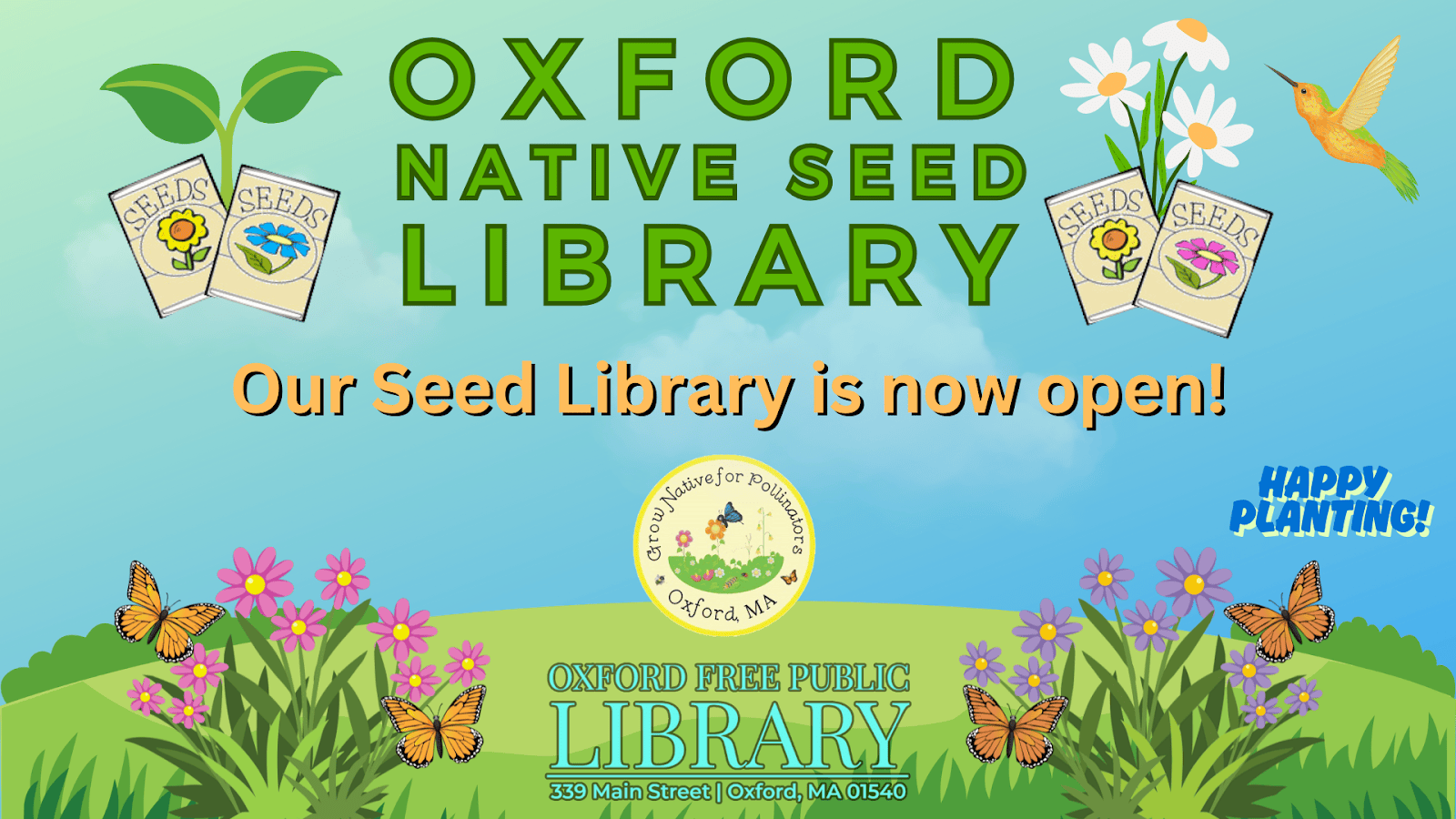 colorful promotional graphic for the oxford native seed library at oxford free public library, announcing the seed library is now open with illustrations of seeds, flowers, butterflies, and birds.