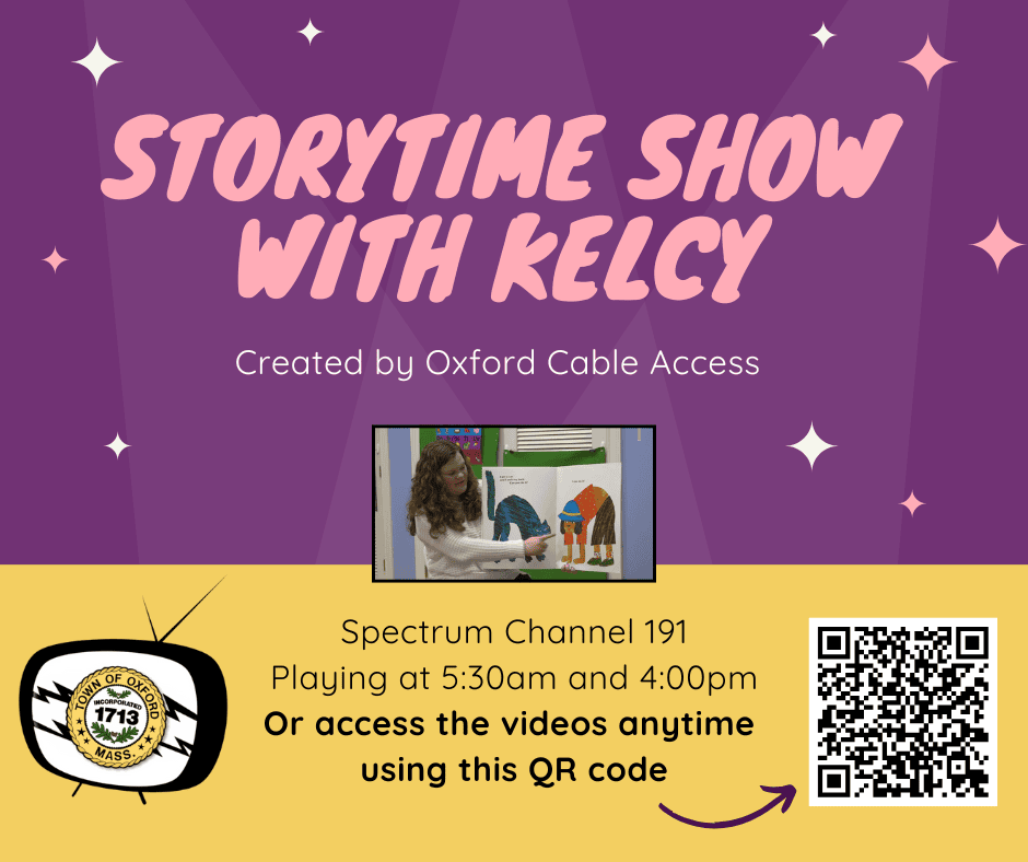 flyer for "storytime show with kelcy" on spectrum channel 191 at 5:30am & 4:00pm, with a qr code for video access and an image of a woman reading a children's book.