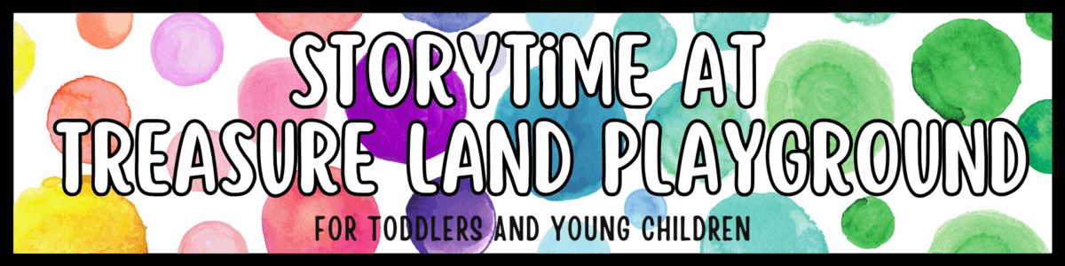 treasure land drop in summer storytime 2025