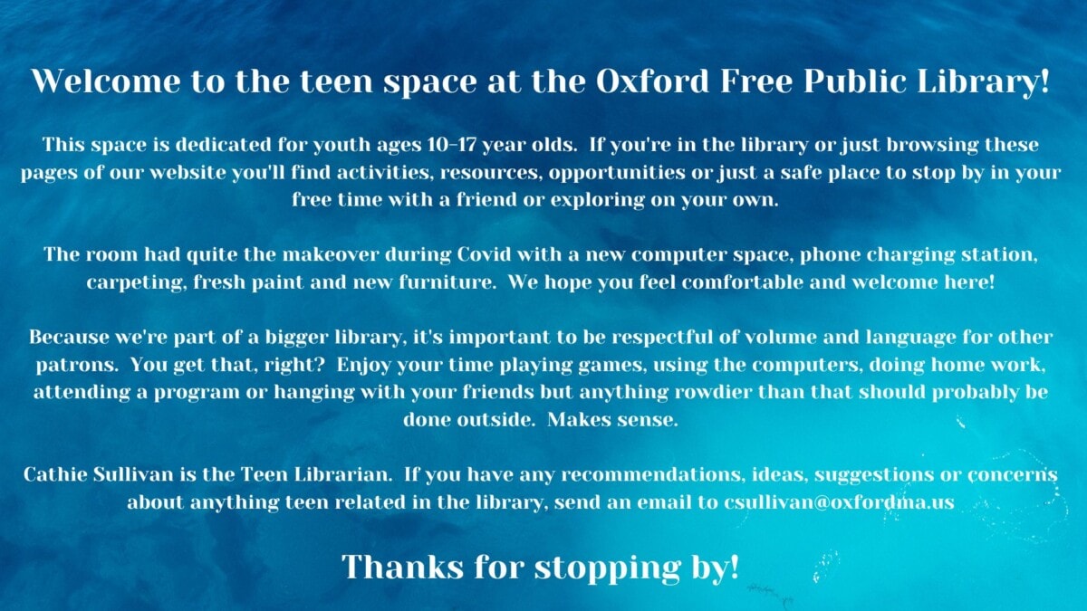 Blue background with white text describes the teen space at the Oxford Free Public Library, listing activities, rules, and teen librarian contact information.